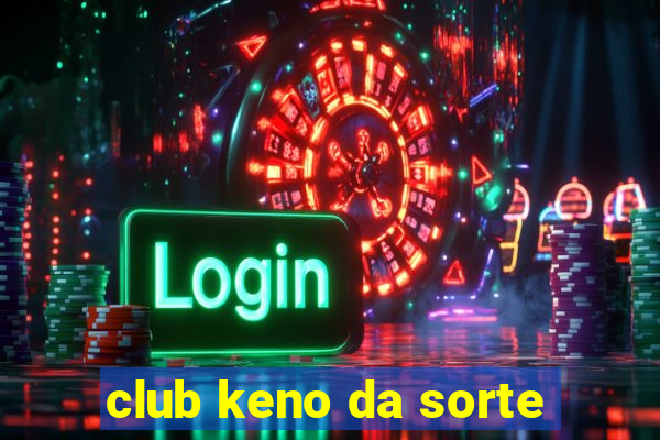 club keno da sorte